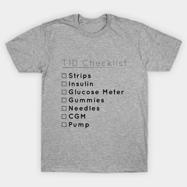 T1D checklist T-Shirt by areyoutypeone